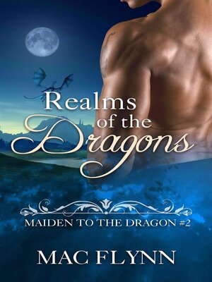 cover image of Realms of the Dragons--Maiden to the Dragon, Book 2 (Dragon Shifter Romance)